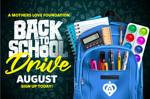 Back-To-School Giveaway text announcing the event. The image has a blue backpack displaying A Mothers Love Foundation's white logo with school supplies like notebooks, pencils, paint and a calculator.